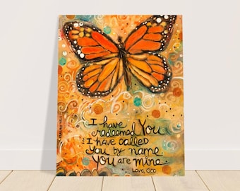 I Have Redeemed You Poster, Monarch Butterfly, Isaiah 43:1, I&#39;ve Called You by Name