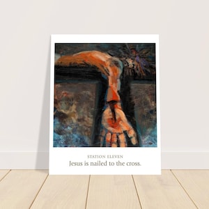 Könnte beinhalten: Abstrakte Malerei, die eine Hand zeigt, die an ein Kreuz genagelt ist. Das Kunstwerk verwendet Braun-, Orange- und Blautöne, mit dem Text "STATION ELEVEN" und "Jesus is nailed to the cross."
