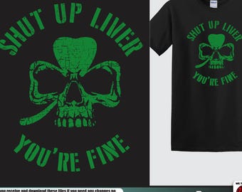 ¡Cállate, hígado, estás bien! SVG, trébol del Día de San Patricio (descarga digital)