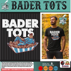 May include: Black t-shirt with the text "BADER TOTS" in white. The design features a baseball player in a tub of tater tots. The image also includes the text "SVG BUNDLE FACTORY".