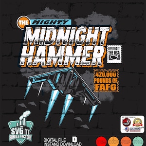 May include: A digital graphic design featuring the text "The Mighty Midnight Hammer" in white and orange, with a stylized stealth bomber illustration. The design includes the text "420,000 pounds of FAFO" and is set against a brick wall background.
