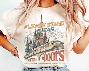 Disney Mickey & Friends Monorail Please Stand Clear Of The Doors Shirt, Disney Castle Ride Tee, Magic Kingdom Tee, Disneyland Family Trip