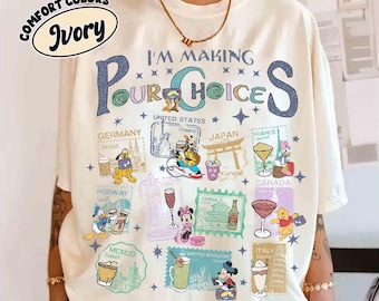 Disney Epcot Mickey & Friends I'm Making Pour Choices Around The World Shirt, WDW Family Matching 2025 Trip Tee, Drinking Team Gift Shirt