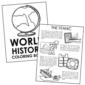 May include: Black and white coloring book page featuring a globe, a cartoon illustration of a ship hitting an iceberg, and a life vest. The page includes text about the Titanic, including the ship's maiden voyage, the sinking, and the number of people who died. The title of the page is "World History Coloring Book."