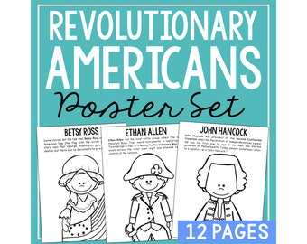 May include: A black and white printable poster set featuring illustrations of Betsy Ross, Ethan Allen, and John Hancock. The poster set includes text about each person's role in the American Revolution. The poster set is titled "Revolutionary Americans Poster Set" and includes the text "12 Pages".