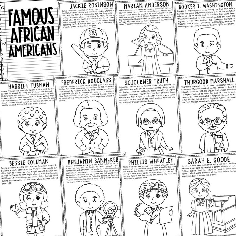 May include: A black and white illustration of famous African Americans. The illustration includes Jackie Robinson, Marian Anderson, Booker T. Washington, Harriet Tubman, Frederick Douglass, Sojourner Truth, Thurgood Marshall, Bessie Coleman, Benjamin Banneker, Phillis Wheatley, and Sarah E. Goode. Each illustration is surrounded by a black border and includes a brief description of the person's accomplishments.