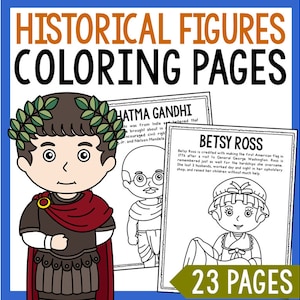 May include: A colorful educational image featuring a collection of coloring pages. The title "HISTORICAL FIGURES COLORING PAGES" is displayed at the top. The image includes illustrations of historical figures like Mahatma Gandhi and Betsy Ross, with the text "23 PAGES" at the bottom.