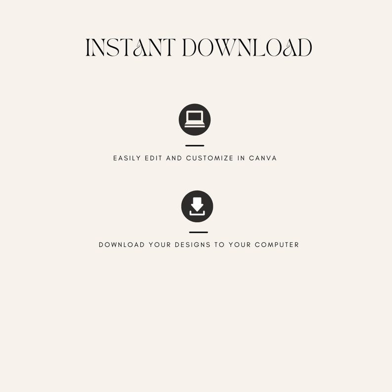 May include: Instant download graphic with a laptop icon and the text "EASILY EDIT AND CUSTOMIZE IN CANVA" and a download icon with the text "DOWNLOAD YOUR DESIGNS TO YOUR COMPUTER".