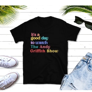Andy Griffith Show Episode, Andy Taylor, Barney Fife, Classic Retro TV, Funny Quote T-Shirt, Gift for Dad, Gift for Him, Father&#39;s Day Gift