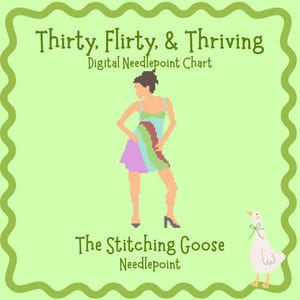 Thirty, Flirty, & Thriving Needlepoint and Cross stitch Chart
