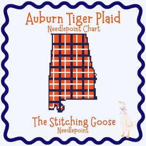 May include: A needlepoint chart featuring the state of Alabama in orange, navy blue, and white plaid. The text "Auburn Tiger Plaid Needlepoint Chart" and "The Stitching Goose Needlepoint" are displayed. A cartoon goose is in the lower right corner.