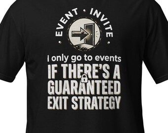 Introvert Humor T-Shirt | Guaranteed Exit Strategy Graphic Tee