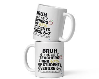 Funny Teacher Mug – "6 out of 7 Teachers" Math Humor Coffee Cup