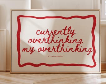 Overthinking print anxiety humor wall art mental health poster trendy home decoration overthinker gift office wall decor instant download