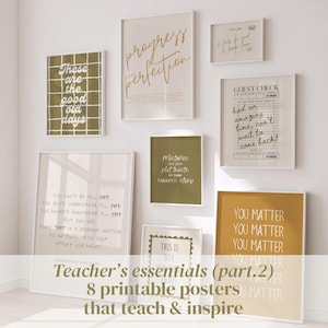 May include: Eight framed posters with motivational quotes in different fonts and colours, arranged on a white wall. The posters include phrases like 'You Matter' and 'Progress Over Perfection'. The collection is themed around teacher's essentials.