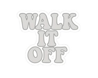 Walk It Off Sticker - Funny Athletic Trainer, Coach, or Sports Medicine Gift, Humorous Health Care Sticker