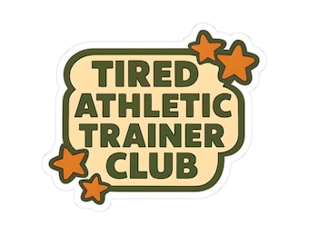 Tired Athletic Trainer Club Sticker