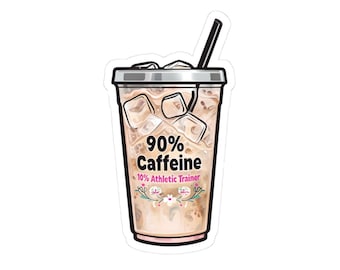 90 caffeine, 10 athletic trainer sticker - coffee lovers
