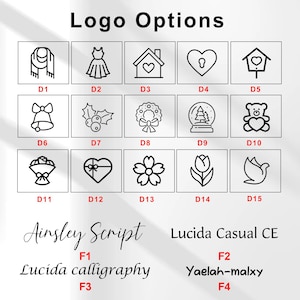 May include: A graphic featuring various logo options, including a scarf, dress, house, heart, birdhouse, bell, holly, wreath, snow globe, teddy bear, bouquet, heart with bow, flower, tulip, and dove. Text includes "Logo Options" and font names.