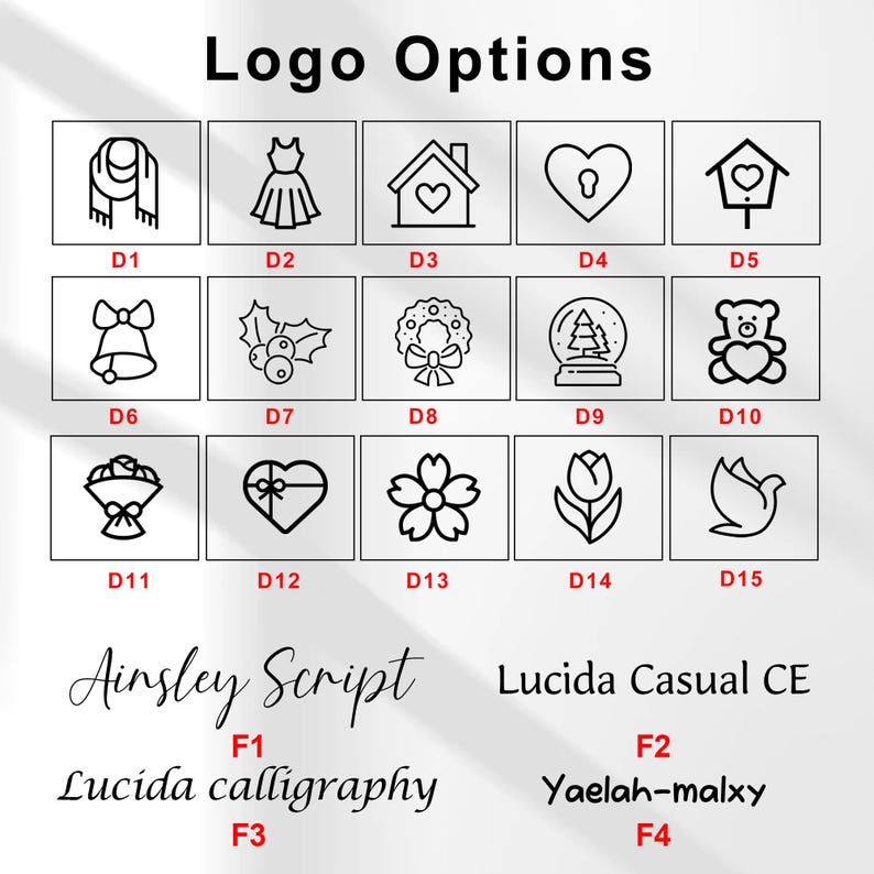 May include: A graphic featuring various logo options, including a scarf, dress, house, heart, birdhouse, bell, holly, wreath, snow globe, teddy bear, bouquet, heart with bow, flower, tulip, and dove. Text includes "Logo Options" and font names.