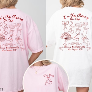 Cherry on top bachelorette shirt shes the cherry on top theme bridal shower shirt gift for bride bachelorette merch custom gift bride merch