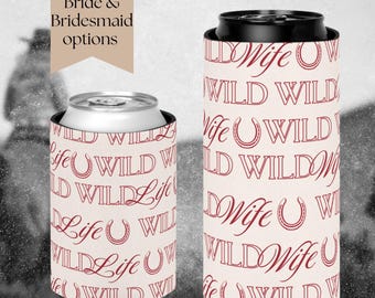 Funda para lata de despedida de soltera "Esposa Salvaje": Último recuerdo de rodeo, mismo vaquero para siempre. Funda para bebida. Regalo de despedida de soltera estilo country de Nashville.