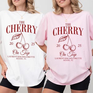 Cherry on top bachelorette shirt shes the cherry on top theme bridal shower shirt gift for bride bachelorette merch custom gift bride merch