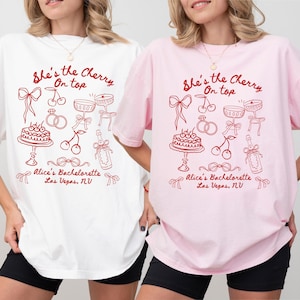 Cherry on top bachelorette shirt shes the cherry on top theme bridal shower shirt gift for bride bachelorette merch custom gift bride merch