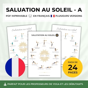 May include: A set of printable yoga guides titled "Salutation au Soleil - A" in French. The guides feature illustrated yoga poses and are designed for yoga teachers and beginners. The image includes a French flag and a "Pack of 24 Pages" sticker.