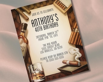 May include: An invitation for Anthony's 40th birthday, featuring a whiskey bottle, a glass of whiskey with ice, cigars, and the text "JOIN US TO CELEBRATE ANTHONY'S 40TH BIRTHDAY". The invitation includes the date, time, and location.