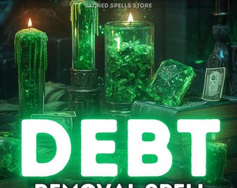 May include: Green candles and crystals on a wooden table with the text "DEBT REMOVAL SPELL" in white letters. The text "SAME DAY CAST - FAST RESULTS" is at the top of the image. The text "SACRED SPELLS STORE" is below the first text.