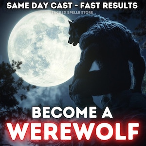 Become A Werewolf Spell - Werewolf Transformation Spell Ritual, Halloween, Dark Magic, Shape Shifting Spell, Lunar Werewolf Enchantment