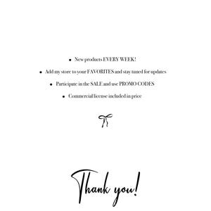 May include: Text on a white background with black text that reads: "New products EVERY WEEK! Add my store to your FAVORITES and stay tuned for updates. Participate in the SALE and use PROMO CODES. Commercial license included in price." Below the text is a black ribbon bow and the text "Thank you!"