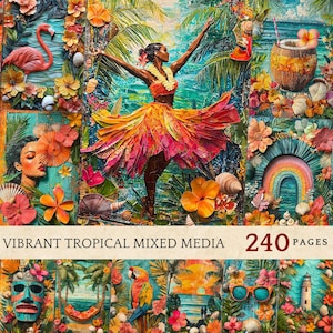May include: A vibrant collage of tropical imagery, featuring a hula dancer, a pink flamingo, a rainbow, and a coconut drink. The collage is made up of various textures and materials, including paper, fabric, and paint. The text "VIBRANT TROPICAL MIXED MEDIA 240 PAGES" is displayed at the bottom of the collage.