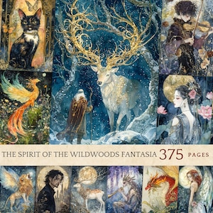 May include: A series of fantasy art prints depicting mythical creatures and figures. The artwork includes a deer with gold antlers, a phoenix, a cat, and a violinist. The text "THE SPIRIT OF THE WILDWOODS FANTASIA 375 PAGES" is displayed at the bottom.