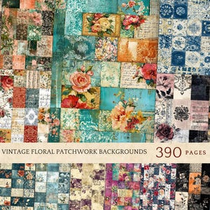 Vintage Floral Patchwork Backgrounds, Scrapbook Paper Bundle, Digital Junk Journal Pages, Old World Crafting