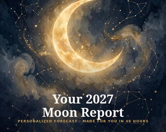 Personalisierter Horoskopbericht 2027, individuelle astrologische Prognose (PDF), Geburtstagsgeschenk für sie, Horoskop für Neujahr, Mondhoroskop