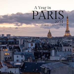 Paris Calendar, A Year in Paris Calendar 2024, Francophile Gift, Paris Through the Season, Rebecca Plotnick, Everyday Parisian, Holiday Gift image 1