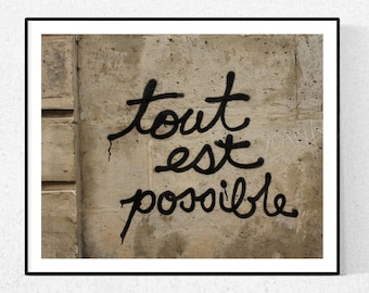 All is possible, Paris Photography,Graffiti, Paris Street Art, neutral home decor, inspirational quote, brown, Graduation Gift, Office Art