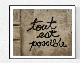 All is possible, Paris Photography,Graffiti, Paris Street Art, neutral home decor, inspirational, brown, Graduation Gift