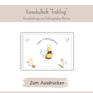 Könnte beinhalten: Ein spiralgebundenes Arbeitsheft mit dem Titel "Mein Frühlingsheft", das eine Aquarellillustration einer Biene, einer Schnecke und verschiedener Frühlingsblumen zeigt. Darüber stehen die Texte "Vorschulheft Frühlings" und "Vorschulübungen mit frühlingshaften Motiven", darunter "Zum Ausdrucken".