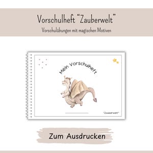 May include: A spiral-bound notebook with the title "Vorschulheft Zauberwelt" and the text "Vorschul&uuml;bungen mit magischen Motiven". The cover features a watercolor illustration of a friendly dragon. The text "Mein Vorschulheft" is also visible.