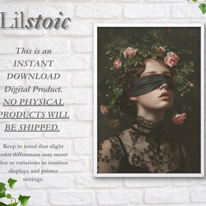 May include: A framed digital art print depicting a woman with a black blindfold and a floral crown of pink roses. The image has a dark, romantic aesthetic. Text on the left side reads "Lilstoic" and "This is an INSTANT DOWNLOAD Digital Product. NO PHYSICAL PRODUCTS WILL BE SHIPPED."