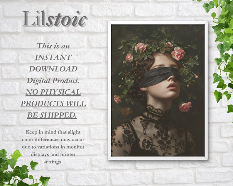May include: A framed digital art print depicting a woman with a black blindfold and a floral crown of pink roses. The image has a dark, romantic aesthetic. Text on the left side reads "Lilstoic" and "This is an INSTANT DOWNLOAD Digital Product. NO PHYSICAL PRODUCTS WILL BE SHIPPED."