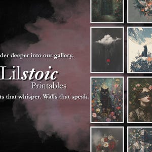May include: A selection of art prints featuring diverse imagery, such as a black cat amidst flowers, a surreal scene with a cat, and a portrait of a woman with a blindfold. The text "Lilstoic Printables" is displayed.