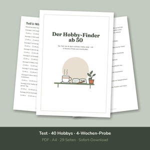 Può includere: Un documento stampabile intitolato Der Hobby-Finder ab 50, contenente un test con 40 hobby e una prova di 4 settimane. La copertina mostra un grafico con una tazza di caffè, un libro aperto e una pianta in vaso su un tavolo, con caselle di controllo.