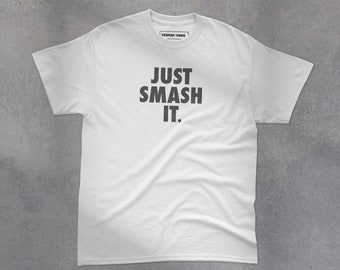 T-shirt Smash it