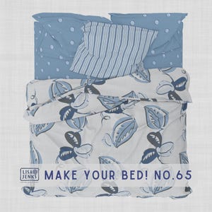 May include: A bed with a light blue and white floral patterned comforter, a blue polka dot pillowcase, and a blue and white striped pillowcase. The text "MAKE YOUR BED! NO.65" is at the bottom.