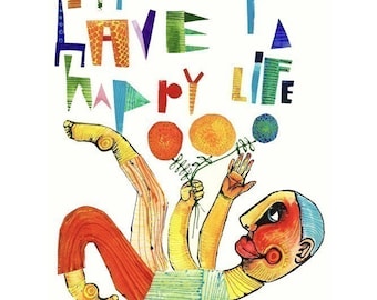 Archival print, 8.5 x 11 The way to have a happy life
