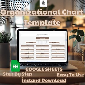 May include: A laptop computer screen displaying a Google Sheets organizational chart template. The template is titled "Organizational Chart" and features a hierarchical structure with boxes for names and titles. The text "Google Sheets" is displayed below the laptop screen, along with the phrases "Step By Step" and "Easy To Use".